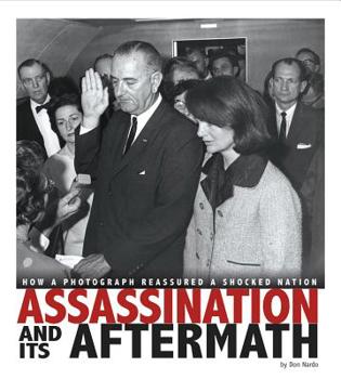 Paperback Assassination and Its Aftermath: How a Photograph Reassured a Shocked Nation Book