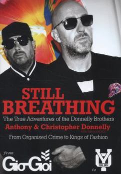 Hardcover Still Breathing: The True Adventures of the Donnelly Brothers Book