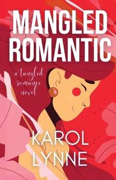 Paperback Mangled Romantic: A Tangled Romance Novel Book