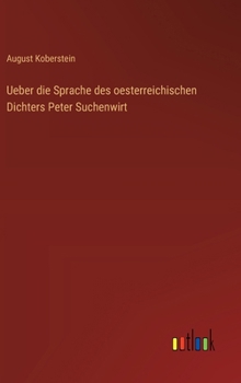 Hardcover Ueber die Sprache des oesterreichischen Dichters Peter Suchenwirt [German] Book