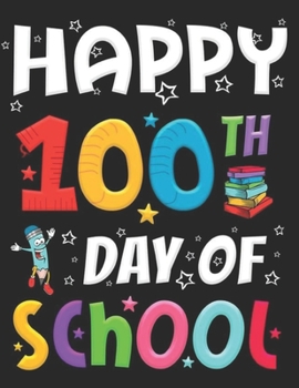 Paperback HAPPY 100 th DAY OF SCHOOL: Coloring book for adults, Celebrating the 100th Day of School Book