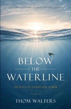 Below the Waterline: The Place of Influential Power