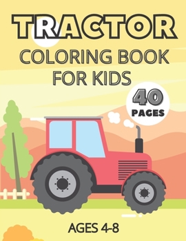 Paperback Tractor Coloring Book For Kids Ages 4-8: Simple Coloring Pages Book