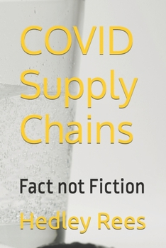 Paperback COVID Supply Chains: Fact not Fiction Book