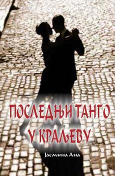 Paperback Poslednji Tango U Kraljevu [Serbian] Book