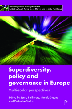 Hardcover Superdiversity, Policy and Governance in Europe: Multi-Scalar Perspectives Book
