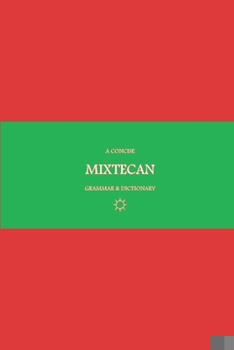 Paperback B'ajlom ii Nkotz'i'j Publications' A Concise Mixtecan Grammar & Dictionary: Mixtec, Cuicatec, and Trique Book