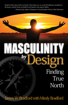 Paperback Masculinity by Design: Finding True North Book