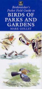 Paperback The Birdwatcher's Pocket Field Guide to Birds of Parks and Gardens Book