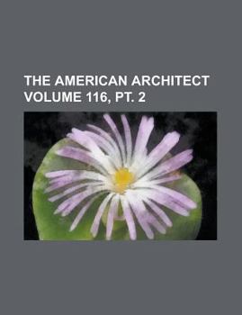 Paperback The American architect Volume 116, pt. 2 Book