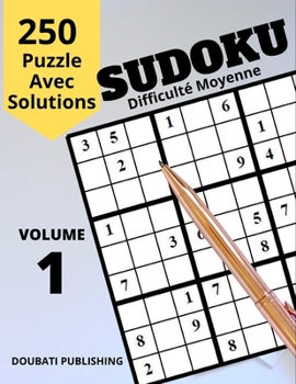 Paperback SUDOKU Difficulté Moyenne: 250 Puzzle Avec Solutions [French] Book