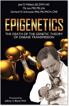 Paperback Epigenetics: The Death of the Genetic Theory of Disease Transmission Book