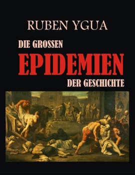 Paperback Die Grossen Epidemien Der Geschichte [German] Book