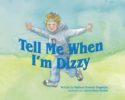 Paperback Tell Me When I'm Dizzy Book