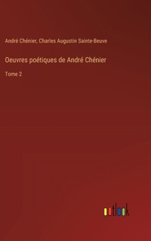 Hardcover Oeuvres poétiques de André Chénier: Tome 2 [French] Book