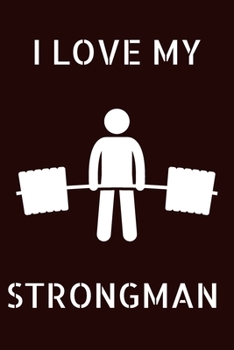 Strongman: Strongman Notebook; Strongwomen Notebook; Strongman Training; Strongman Books; Weights Training Notebook; 6x9inch Notebook with 108-wide lined pages