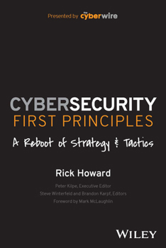 Paperback Cybersecurity First Principles: A Reboot of Strategy and Tactics Book