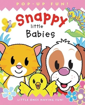 Paperback Snappy Little Babies (Snappy Little Pop-Ups) Book