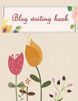 Paperback Blog writing book: Blog statistics, Daily Blogger posts and Manager Schedule 120 Pages Large Size 8.5" x 11" Book