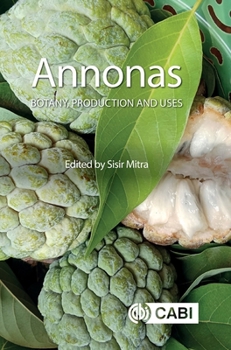 Hardcover Annonas: Botany, Production and Uses Book