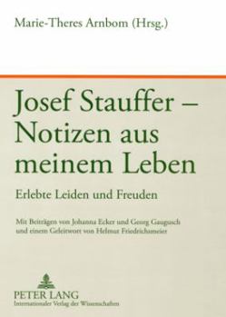 Paperback Josef Stauffer - Notizen aus meinem Leben: Erlebte Leiden und Freuden [German] Book