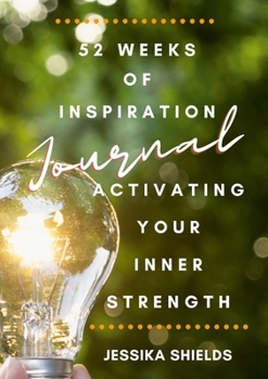 Paperback 52 Weeks of Inspiration: Activating Your Inner Strength: Journal Book