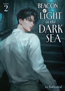 Paperback Beacon of Light in the Dark Sea (Novel) Vol. 2 Book