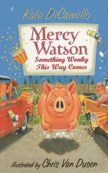 Library Binding Mercy Watson: Something Wonky This Way Comes Book