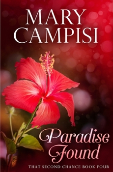 Paradise Found (Zebra Contemporary Romance) - Book #4 of the That Second Chance