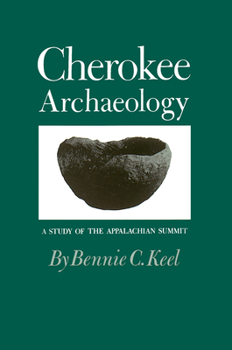 Paperback Cherokee Archeology: A Study of the Appalachian Summit Book