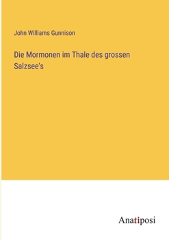 Paperback Die Mormonen im Thale des grossen Salzsee's [German] Book