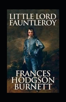 Paperback Little Lord Fauntleroy Annotated Book