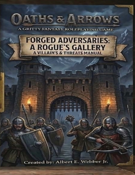 Paperback Oaths & Arrows: Forged Adversaries: A Rogue's Gallery Book