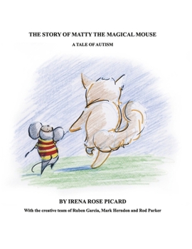 Paperback The Story of Matty the Magical Mouse: A Tale of Autism Book