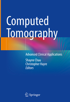 Hardcover Computed Tomography: Advanced Clinical Applications Book