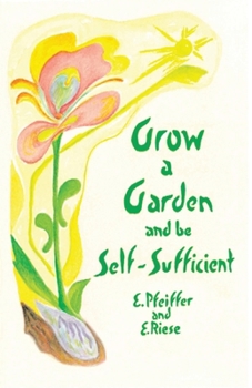 Paperback Grow a Garden and Be Self-Sufficient Book
