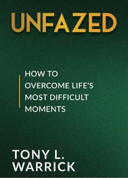 Hardcover Unfazed: How to Overcome Life’s Most Difficult Moments Book