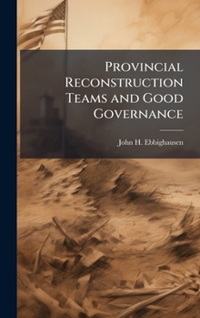 Hardcover Provincial Reconstruction Teams and Good Governance Book