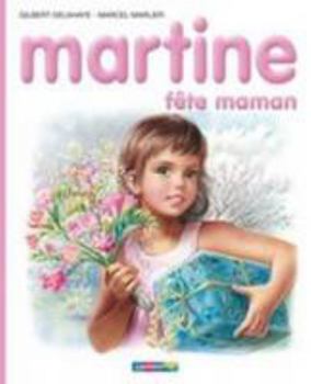 Hardcover Martine: Fête Maman (French Edition) [French] Book
