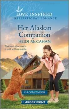 Her Alaskan Companion: An Uplifting Inspirational Romance