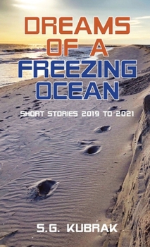 Paperback Dreams of a Freezing Ocean: Short Stories 2019-2021 Book