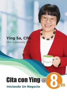 Paperback Cita con Ying @ 8am: Iniciando un Negocio [Spanish] Book