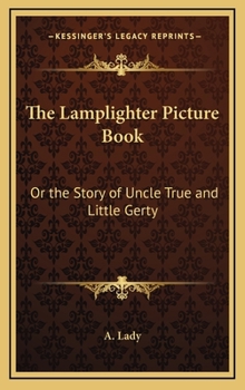 Hardcover The Lamplighter Picture Book: Or the Story of Uncle True and Little Gerty Book