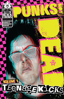 Paperback Punks Not Dead, Vol. 1: Teenage Kicks Book