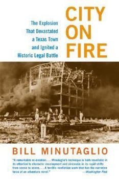 Paperback City on Fire: The Explosion That Devastated a Texas Town and Ignited a Historic Legal Battle Book