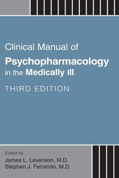 Paperback Clinical Manual of Psychopharmacology in the Medically Ill Book