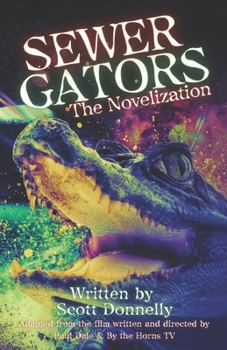 Paperback Sewer Gators: The Novelization Book