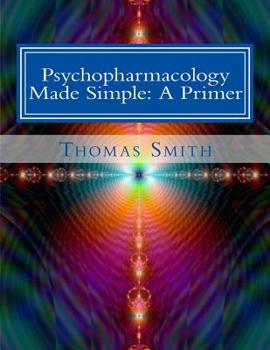 Paperback Psychopharmacology Made Simple: A Primer Book