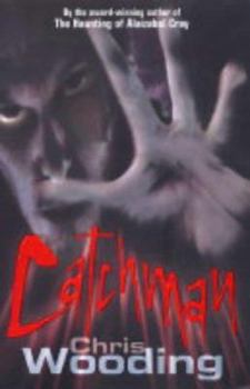Catchman (Point Horror Unleashed S.) - Book  of the Point Horror Unleashed