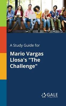 Paperback A Study Guide for Mario Vargas Llosa's "The Challenge" Book